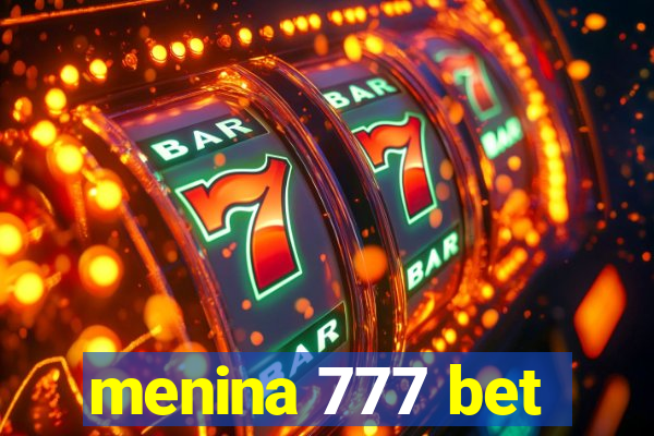 menina 777 bet